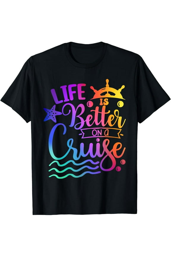 Life is better on a cruise Family vacation matching Cruiser T-Shirt