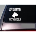 thumbnail image 1 of Life is better with Boxers *F436* sticker decal bullenbeiser cropped boxer bull, 1 of 1