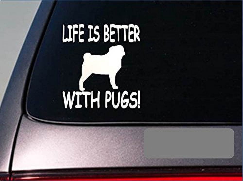 Life is better with pugs *F425* sticker decal pug puggle dog rescue ...