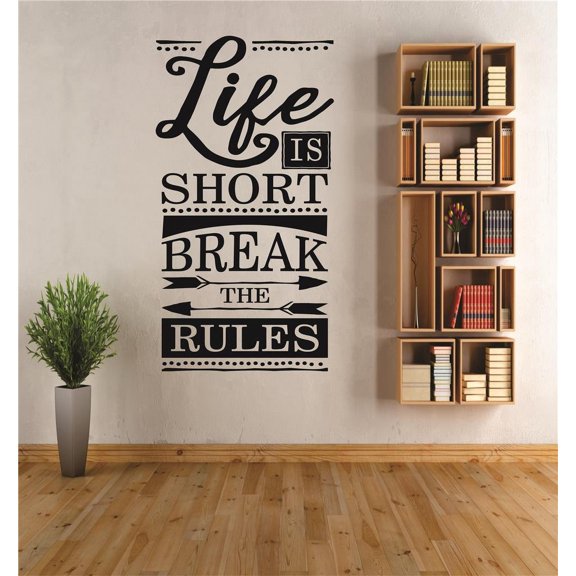 Life is short. Break the rules Quote Peel & Stick Sticker Vinyl Wall Decal 10x20 Inches