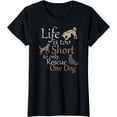 thumbnail image 1 of Life is too Short to only Rescue One Dog | Foster Mom Gift - T-Shirt, 1 of 3
