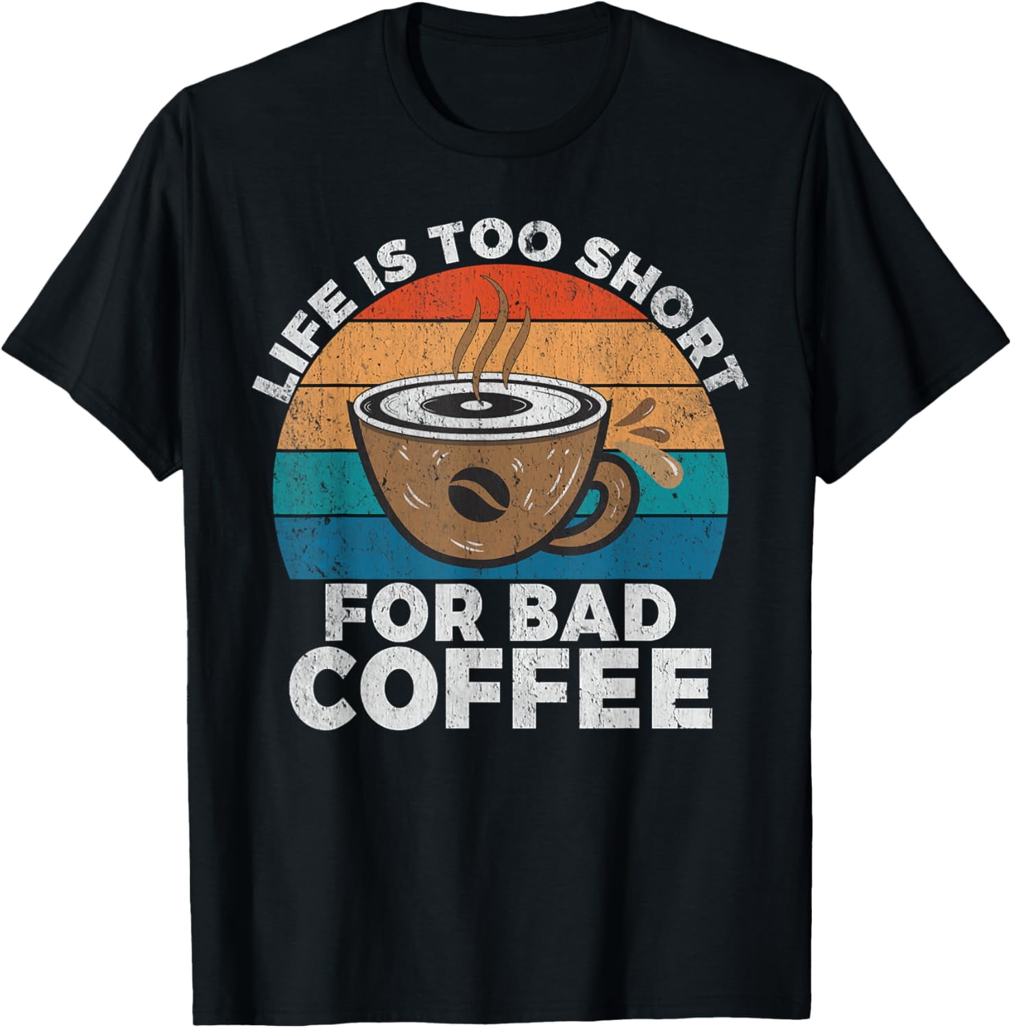 Life is too short for bad Coffee Barista TShirt