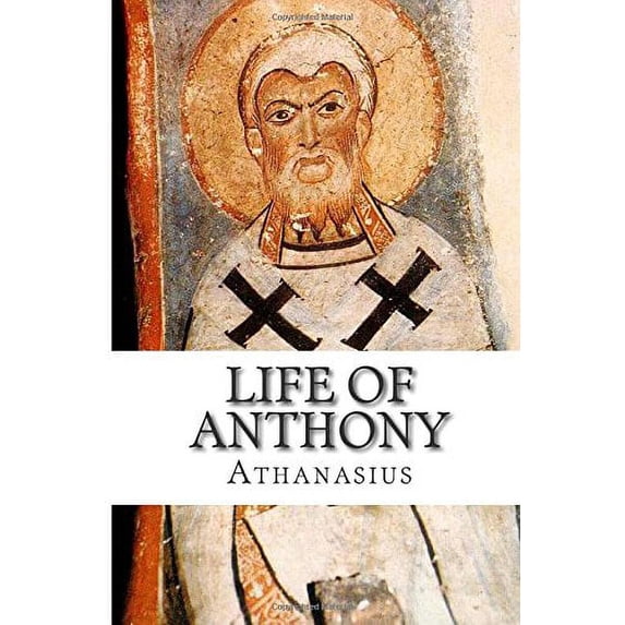 Pre-Owned Life of Anthony (Paperback) 1631740318 9781631740312