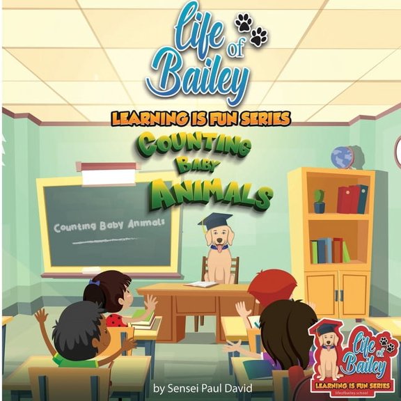 Life of Bailey Learning Life of Bailey Learning Is Fun Series: Counting Baby Animals, (Paperback)