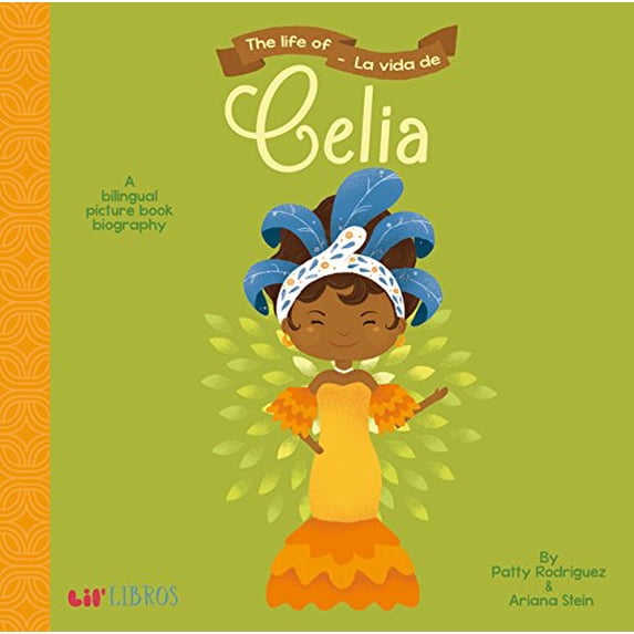 Pre-Owned The Life of / La Vida de Celia: A Bilingual Picture Book Biography (Board book) 0986109959 9780986109959