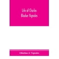 thumbnail image 1 of Life of Charles Blacker Vignoles; soldier and civil engineer, formerly lieutenant in H.M. 1st Royals, past-president of , (Paperback), 1 of 1
