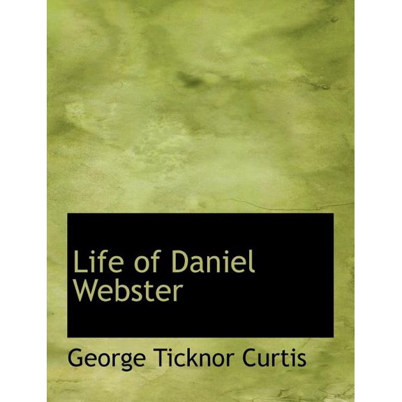 Life of Daniel Webster (Paperback)
