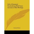 thumbnail image 1 of Life of Emanuel Swedenborg with Some Account of His Writings Paperback, 1 of 1