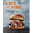 thumbnail image 1 of Pre-Owned Life of Fire: Mastering the Arts of Pit-Cooked Barbecue, the Grill, and the Smokehouse: A Cookbook Paperback, 1 of 1