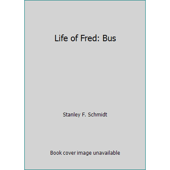 Pre-Owned Life of Fred: Bus (Hardcover) 1937032256 9781937032258