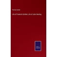 thumbnail image 1 of Life of Friedrich Schiller; Life of John Sterling (Hardcover), 1 of 1