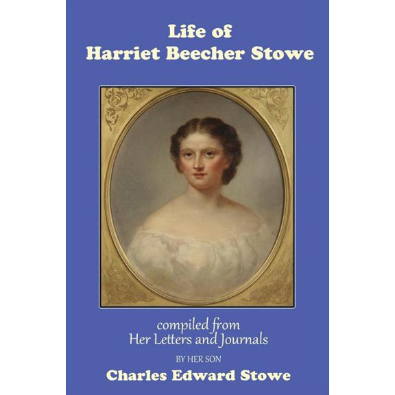 Life of Harriet Beecher Stowe (Paperback)