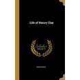 thumbnail image 1 of Life of Henry Clay (Hardcover), 1 of 1