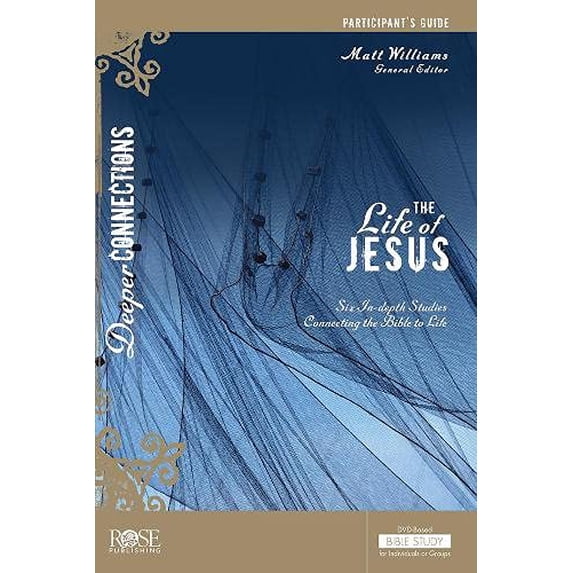 Pre-Owned The Life of Jesus Participant's Guide: Six In-Depth Studies Connecting the Bible to Life (Paperback) 1628624450 9781628624458