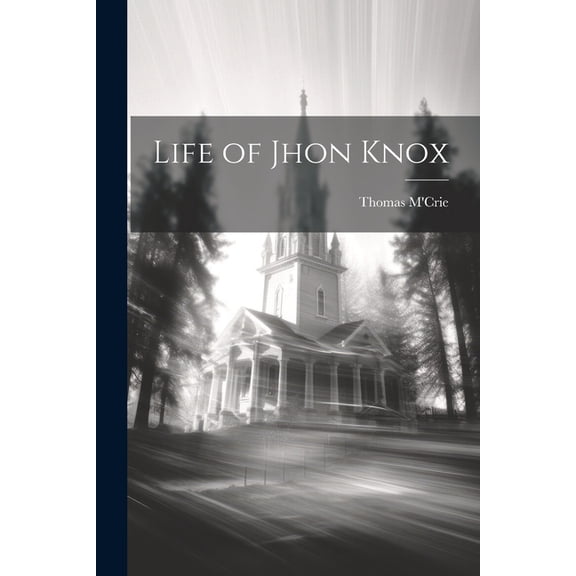 Life of Jhon Knox (Paperback)