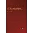 thumbnail image 1 of Life of John C. Calhoun: Presenting a Condensed History of Political Events From 1811 to 1843, (Hardcover), 1 of 1