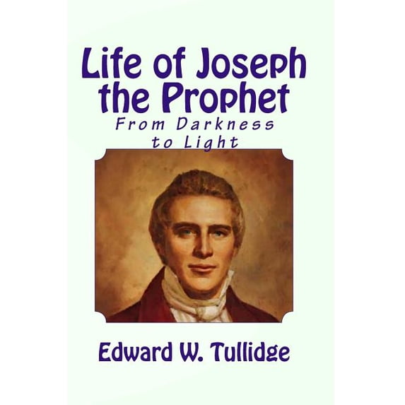 Life of Joseph the Prophet (Paperback) by Gerald S Edwards, Edward W Tullidge