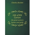thumbnail image 1 of Life of Kit Carson the great western hunter and guide (Paperback), 1 of 1