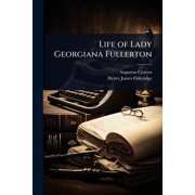 Life of Lady Georgiana Fullerton, Paperback