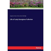 Life of Lady Georgiana Fullerton, Paperback