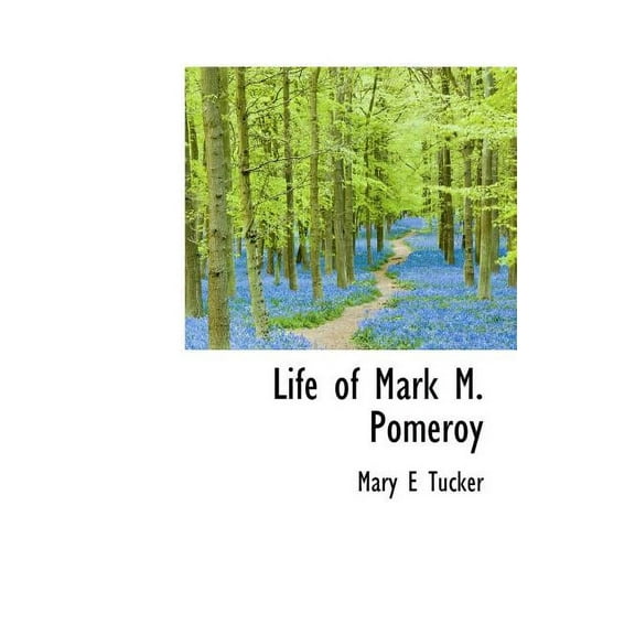 Life of Mark M. Pomeroy (Hardcover)