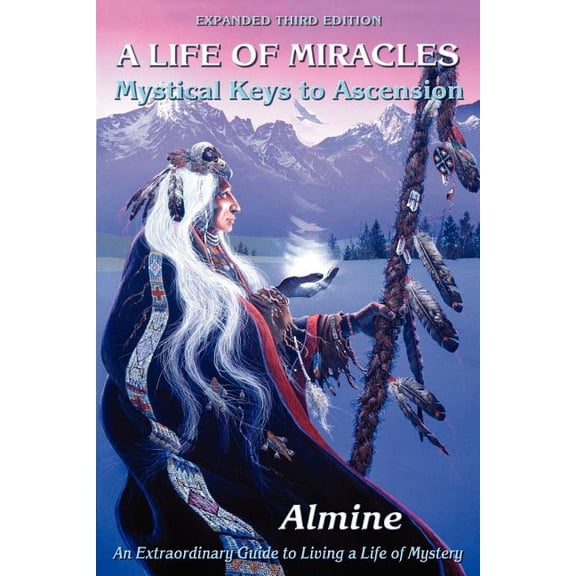 Life of Miracles: Mystical Keys to Ascension (3rd Edition) (Paperback)