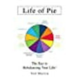thumbnail image 1 of Life of Pie: The Key to Rebalancing Your Life! (Paperback), 1 of 1