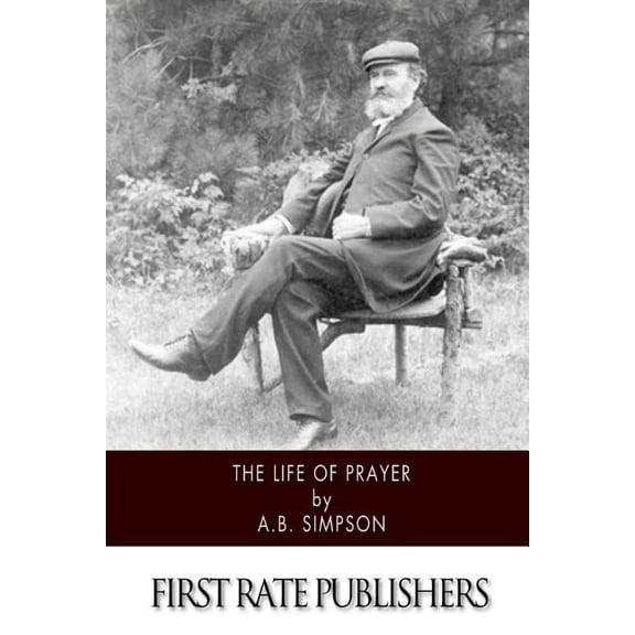The Life of Prayer (Paperback)