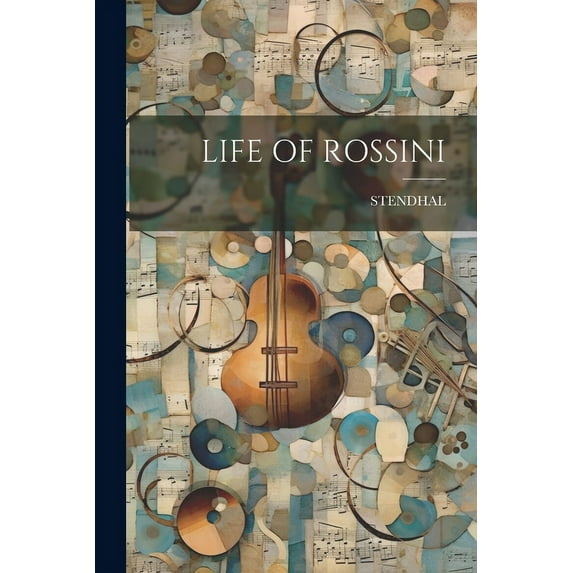 Life of Rossini, (Paperback)