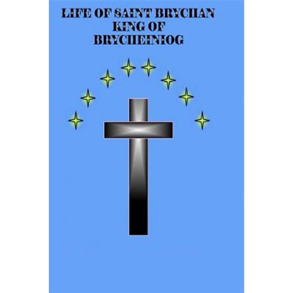 Life of Saint Brychan King of Brycheiniog