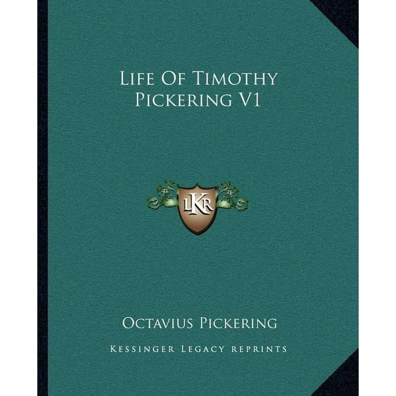 Life of Timothy Pickering V1 (Paperback)