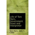 thumbnail image 1 of Life of Tom Horn, Government Scout and Interpreter (Hardcover), 1 of 1