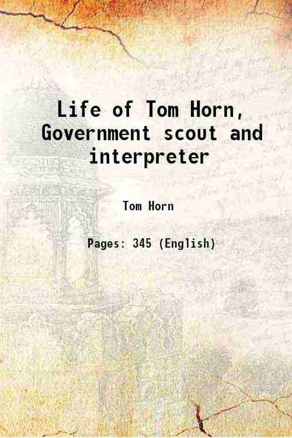 Life Of Tom Horn Government Scout And Interpreter Walmart Com