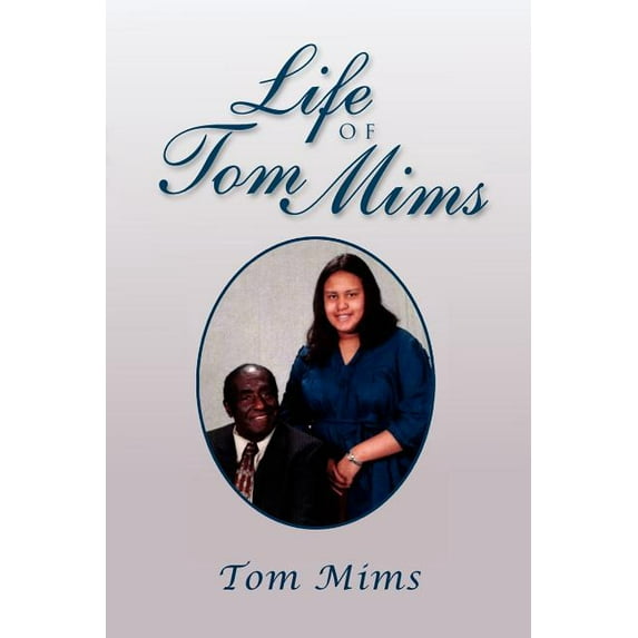 Life of Tom Mims