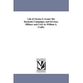 thumbnail image 1 of Life of Ulysses S. Grant: His Boyhood, Campaigns, and Services, Military and Civil. by William A. Crafts., (Paperback), 1 of 1