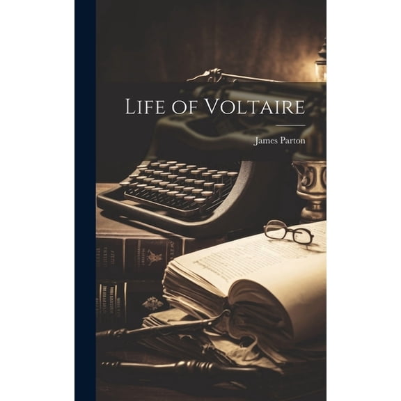 Life of Voltaire (Hardcover)