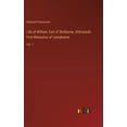 thumbnail image 1 of Life of William, Earl of Shelburne, Afterwards First Marquess of Lansdowne: Vol. 1, (Hardcover), 1 of 1
