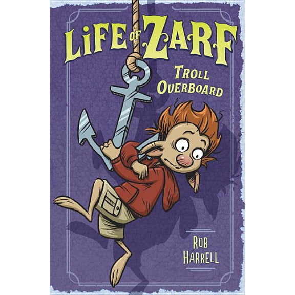 Pre-Owned Life of Zarf: Life of Zarf: Troll Overboard (Series #3) (Hardcover)
