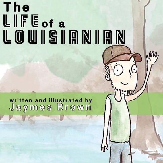 Life of a Louisianian
