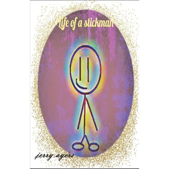 Life of a StickMan, (Paperback)