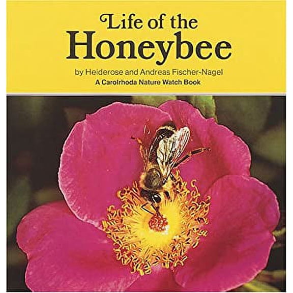 Pre-Owned Life of the Honeybee (Carolrhoda Nature Watch Book) (Paperback) 0876144709 9780876144701