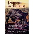 thumbnail image 1 of Life of the Past Dragons in the Dust: The Paleobiology of the Giant Monitor Lizard Megalania, (Hardcover), 1 of 1