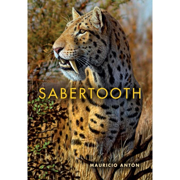 Life of the Past Sabertooth, (Hardcover)