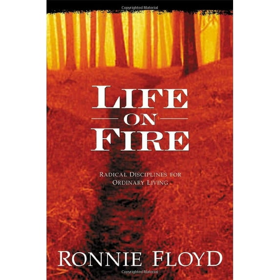 Pre-Owned Life On Fire: Radical Disciplines For Ordinary Living (Hardcover) 0849937485 9780849937484