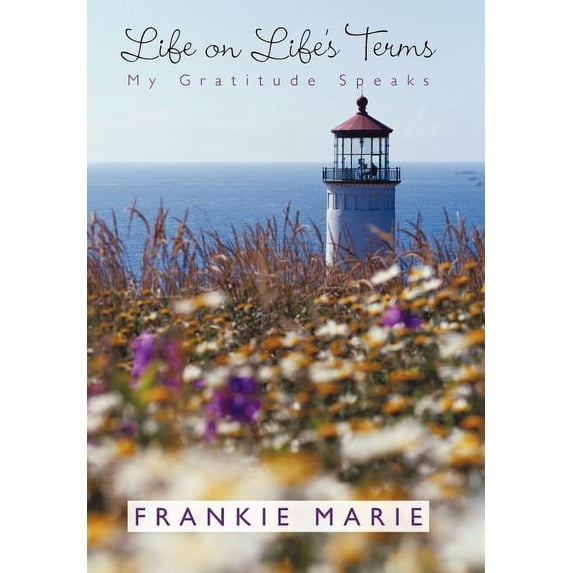Life on Life's Terms: My Gratitude Speaks, (Hardcover)
