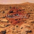 thumbnail image 1 of Life on Mars 2: Further Study of NASA's Mars Photos, (Paperback), 1 of 1
