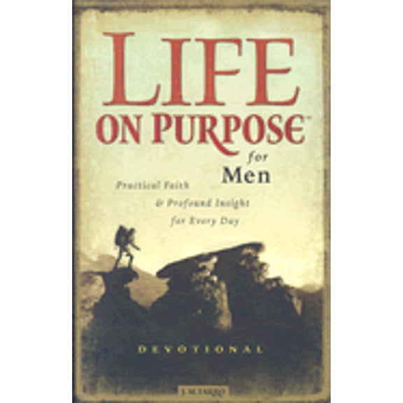 Pre-Owned Life on Purpose (Hardcover): Life on Purpose Devotional for Men : Practical Faith and Profound Insight for Every Day (Hardcover)