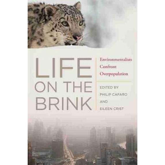 Pre-Owned Life on the Brink: Environmentalists Confront Overpopulation, 9780820343853, 0820343854, Paperback, Illustrated edition