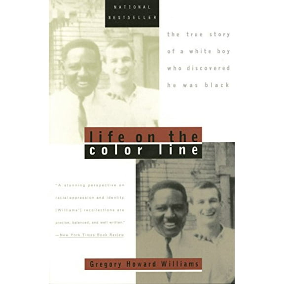 Pre-Owned Life on the Color Line: The True Story of a White Boy Who Discovered He Was Black (Paperback) 0452275334 9780452275331