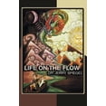 thumbnail image 1 of Life on the Flow, (Paperback), 1 of 1